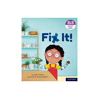 Oxford University Press Essential Letters and Sounds: Essential Phonic Readers: Oxford Reading Level 3: Fix It! (häftad, eng)