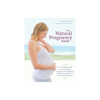 Random House USA Inc The Natural Pregnancy Book, Third Edition (häftad, eng)