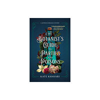 Crooked Lane Books A Botanist's Guide to Parties and Poisons (häftad, eng)