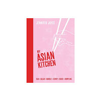 Murdoch Books My Asian Kitchen (inbunden, eng)