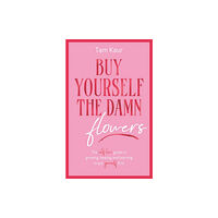 Bonnier Books Ltd Buy Yourself the Damn Flowers (inbunden, eng)