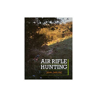 The Crowood Press Ltd Air Rifle Hunting (inbunden, eng)