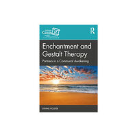 Taylor & francis ltd Enchantment and Gestalt Therapy (häftad, eng)