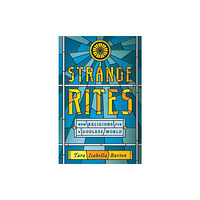 PublicAffairs,U.S. Strange Rites (inbunden, eng)