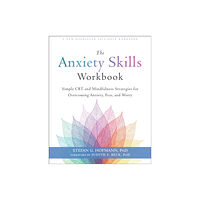 New Harbinger Publications The Anxiety Skills Workbook (häftad, eng)