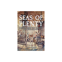 Amberley Publishing Seas of Plenty (inbunden, eng)