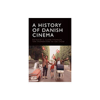 Edinburgh university press A History of Danish Cinema (häftad, eng)