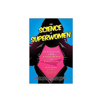 Skyhorse Publishing The Science of Superwomen (häftad, eng)