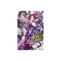Little, Brown & Company Reign of the Seven Spellblades, Vol. 3 (light novel) (häftad, eng)