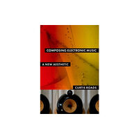 Oxford University Press Inc Composing Electronic Music (häftad, eng)