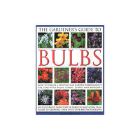 Anness publishing The Gardener's Guide to Bulbs (häftad, eng)