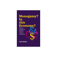 Jessica kingsley publishers Monogamy? In this Economy? (häftad, eng)