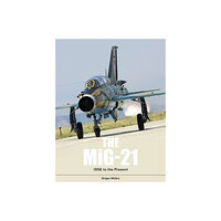 Schiffer Publishing The Mig-21 (inbunden, eng)