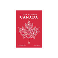 Oxford University Press, Canada A Little History of Canada (häftad, eng)