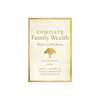 Bloomberg Press Complete Family Wealth (inbunden, eng)