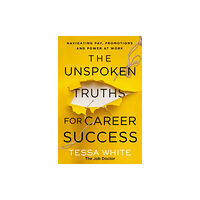 HarperCollins Focus The Unspoken Truths for Career Success (häftad, eng)