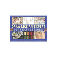 Anness publishing Draw Like an Expert in 15 Easy Lessons (bok, spiral, eng)