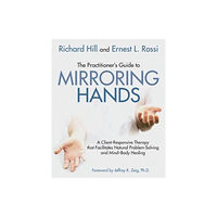 Crown House Publishing The Practitioner's Guide to Mirroring Hands (häftad, eng)