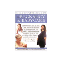 Anness publishing Pregnancy & Babycare, The Complete Book of (häftad, eng)