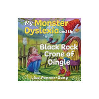 Pegasus Elliot Mackenzie Publishers My Monster dyslexia and the Black Rock Crone of Dingle (häftad, eng)