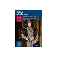 Oxford University Press Oxford AQA History for A Level: Religious Conflict and the Church in England c1529-c1570 (häftad, eng)