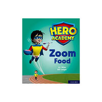 Oxford University Press Hero Academy: Oxford Level 3, Yellow Book Band: Zoom Food (häftad, eng)