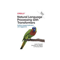 O'Reilly Media Natural Language Processing with Transformers, Revised Edition (häftad, eng)