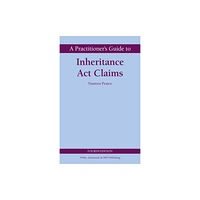 Wildy, Simmonds and Hill Publishing A Practitioner's Guide to Inheritance Act Claims (inbunden, eng)