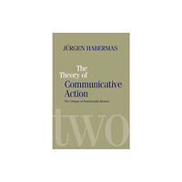 John Wiley And Sons Ltd The Theory of Communicative Action (häftad, eng)