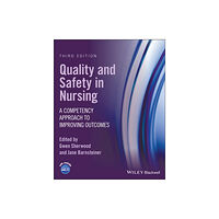 John Wiley And Sons Ltd Quality and Safety in Nursing (häftad, eng)