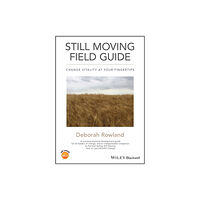 John Wiley And Sons Ltd Still Moving Field Guide (häftad, eng)