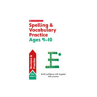 Scholastic Spelling and Vocabulary Practice Ages 9-10 (häftad, eng)