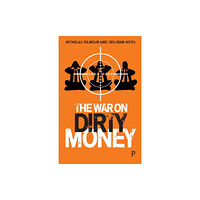 Bristol University Press The War on Dirty Money (häftad, eng)