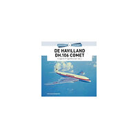 Wolfgang Borgmann De Havilland DH.106 Comet: A Legends of Flight Illustrated History (inbunden, eng)