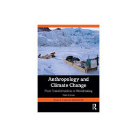 Taylor & francis ltd Anthropology and Climate Change (häftad, eng)