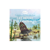 Clavis Publishing Wow! Life before the Dinosaurs. The Unbelievable Story of the Earth (inbunden, eng)
