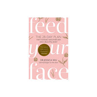 Little, Brown Book Group Feed Your Face (häftad, eng)