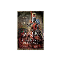 Pen & Sword Books Ltd The Black Prince and King Jean II of France (inbunden, eng)