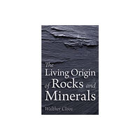 Floris Books The Living Origin of Rocks and Minerals (häftad, eng)