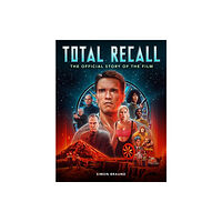 Titan Books Ltd Total Recall: The Official Story of the Film (inbunden, eng)