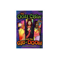 BookLife Publishing The Ooze Crew and the Gig of Doom (häftad, eng)