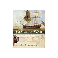 Pen & Sword Books Ltd Sloop of War: 1650-1763 (inbunden, eng)