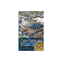 Carnegie Publishing Ltd Canterbury Before the Normans (häftad, eng)