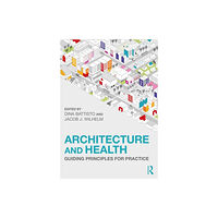 Taylor & francis ltd Architecture and Health (häftad, eng)