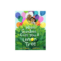 Union Square & Co. When Grandma Gives You a Lemon Tree (inbunden, eng)