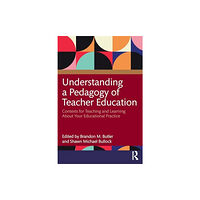 Taylor & francis ltd Understanding a Pedagogy of Teacher Education (häftad, eng)