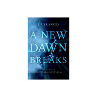 Troubador Publishing A New Dawn Breaks (häftad, eng)