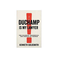 Columbia university press Duchamp Is My Lawyer (häftad, eng)