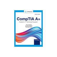 Cengage Learning, Inc CompTIA A+ Guide to IT Technical Support (inbunden, eng)