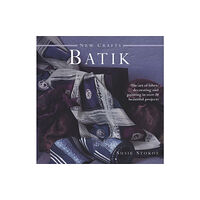 Anness publishing New Crafts: Batik (inbunden, eng)